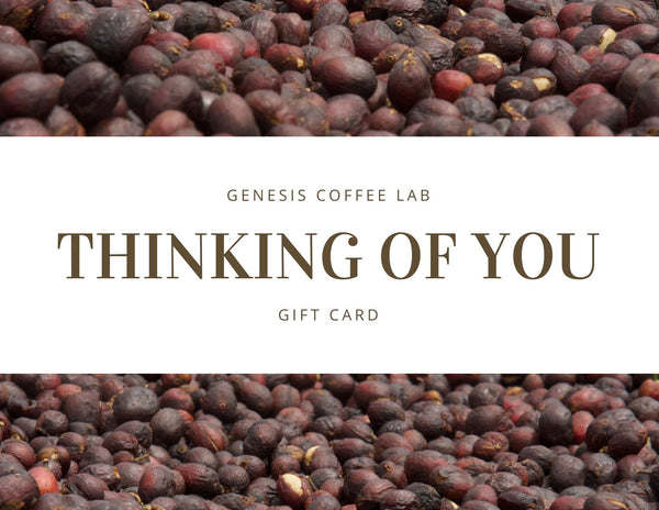 Thinking of You - Genesis Coffee Lab